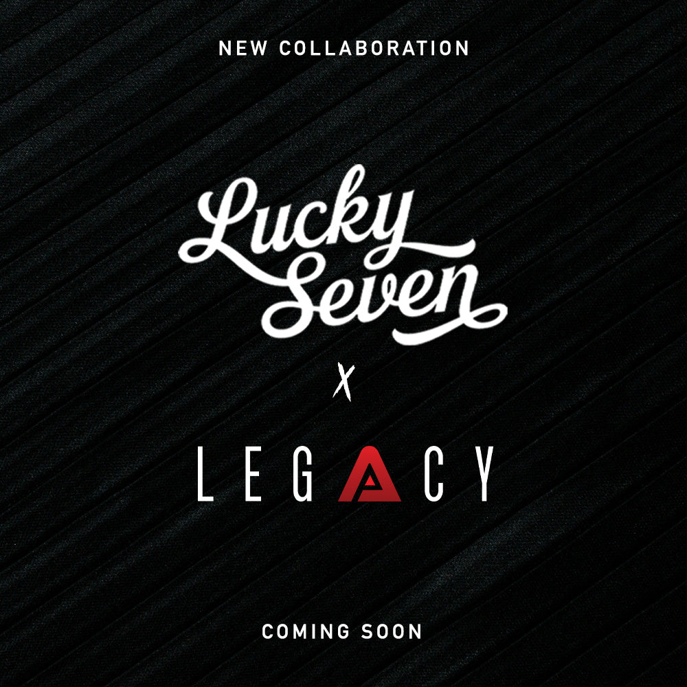 Legacy and Lucky Seven Collaboration